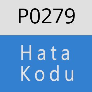 P0279 Hata Kodu – P0279 Hata Kodu Sorunu ve Çözümü