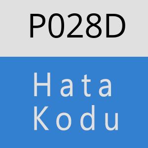 P028D Hata Kodu – P028D Hata Kodu Sorunu ve Çözümü