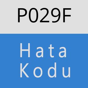 P029F Hata Kodu – P029F Hata Kodu Sorunu ve Çözümü