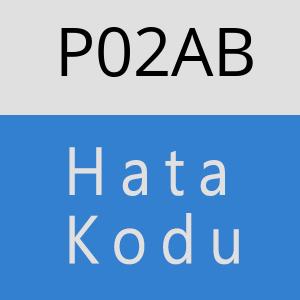 P02AB Hata Kodu – P02AB Hata Kodu Sorunu ve Çözümü