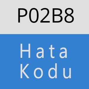 P02B8 Hata Kodu – P02B8 Hata Kodu Sorunu ve Çözümü