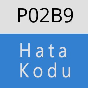 P02B9 Hata Kodu – P02B9 Hata Kodu Sorunu ve Çözümü