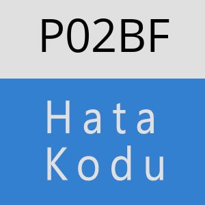 P02BF Hata Kodu – P02BF Hata Kodu Sorunu ve Çözümü